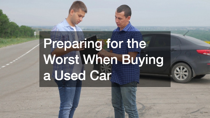 Preparing for the Worst When Buying a Used Car